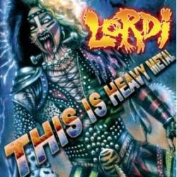 Lordi : This Is Heavy Metal